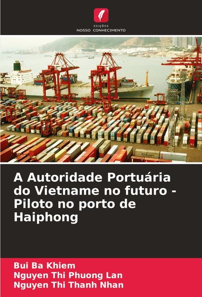 Produktbild: A Autoridade Portu&aacute;ria do Vietname no futuro - Piloto no porto de Haiphong