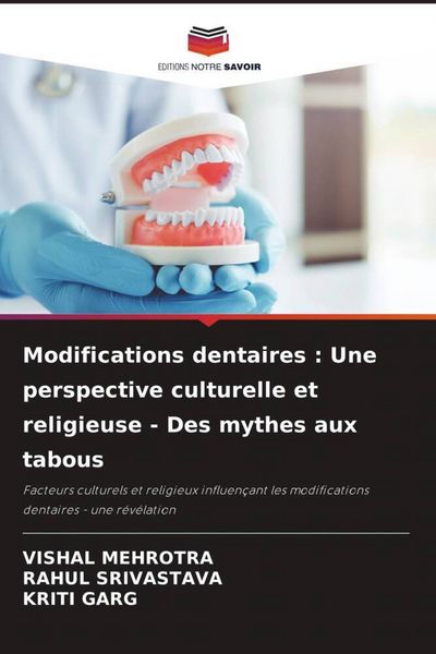 Produktbild: Modifications dentaires : Une perspective culturelle et religieuse - Des mythes aux tabous