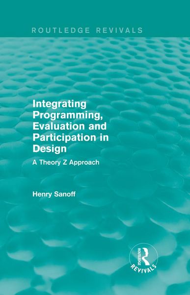 Produktbild: Integrating Programming, Evaluation and Participation in Design (Routledge Revivals)