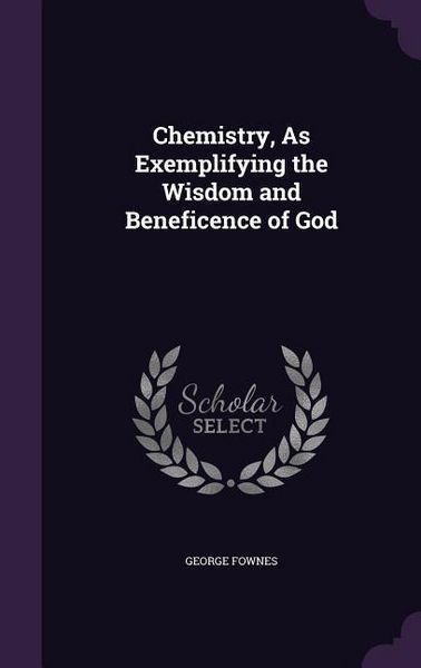 Produktbild: Chemistry, As Exemplifying the Wisdom and Beneficence of God