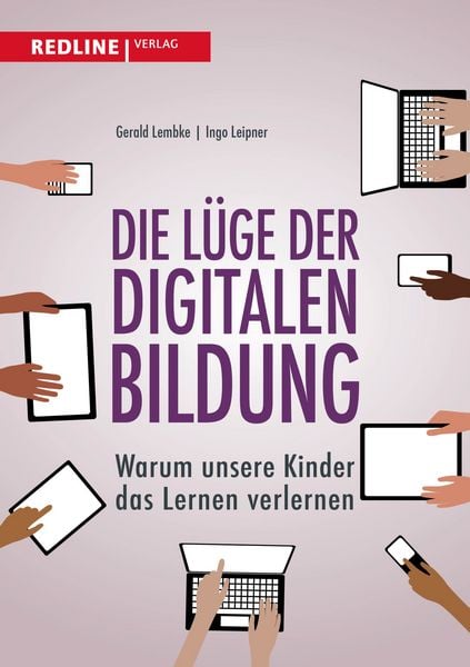 Produktbild: Die L&uuml;ge der digitalen Bildung