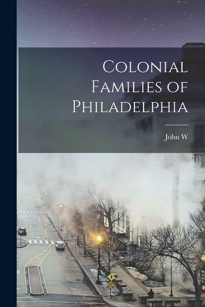 Produktbild: Colonial Families of Philadelphia