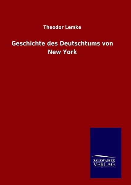 Produktbild: Geschichte des Deutschtums von New York