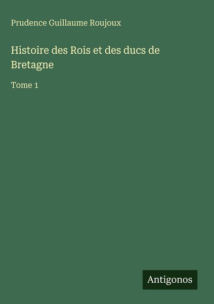 Produktbild: Histoire des Rois et des ducs de Bretagne