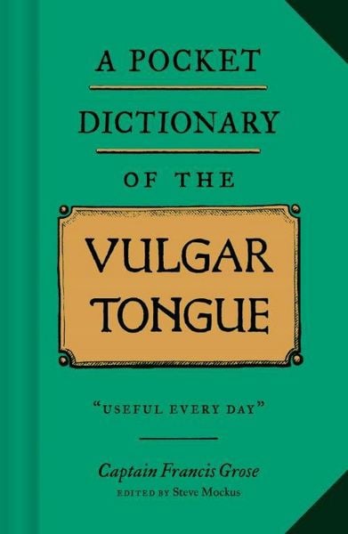 Produktbild: A Pocket Dictionary of the Vulgar Tongue