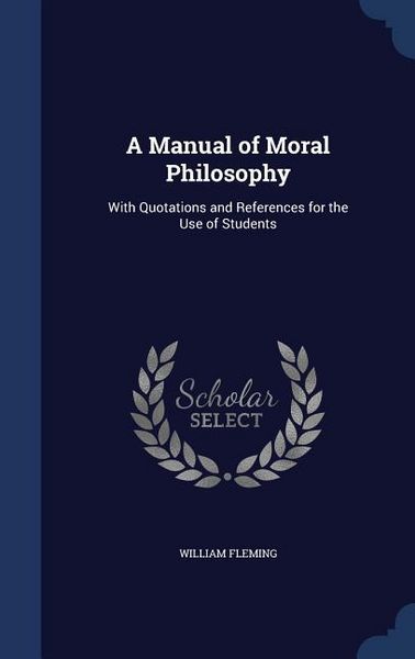 Produktbild: A Manual of Moral Philosophy: With Quotations and References for the Use of Students