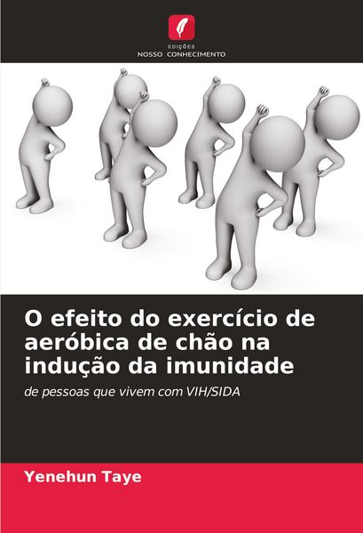 Produktbild: O efeito do exerc&iacute;cio de aer&oacute;bica de ch&atilde;o na indu&ccedil;&atilde;o da imunidade