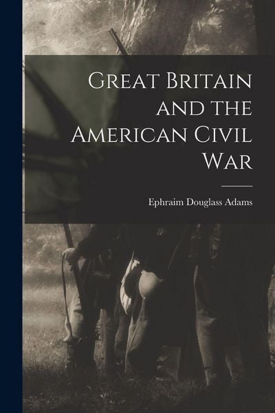 Produktbild: Great Britain and the American Civil War