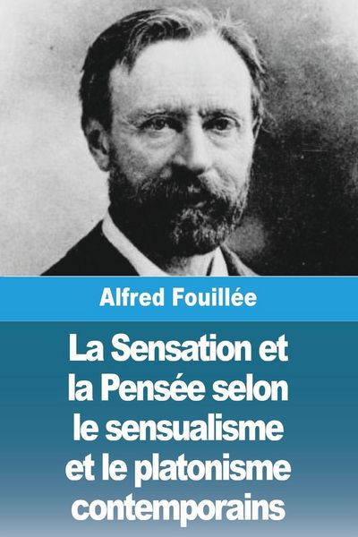 Produktbild: La Sensation et la Pens&eacute;e selon le sensualisme et le platonisme contemporains