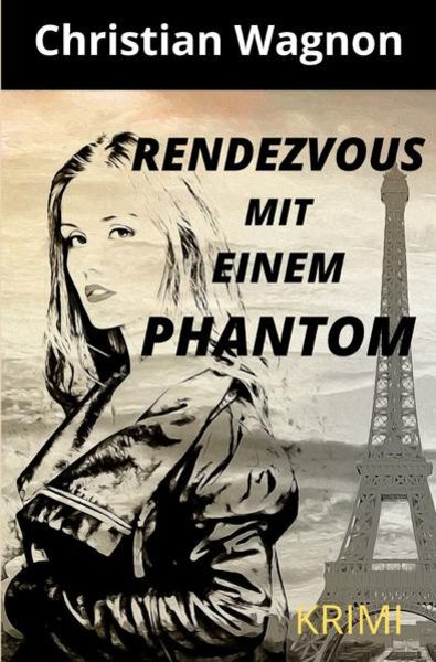 Rendezvous mit einem Phantom, Taschenbuch von Christian Wagnon, Epubli, 9783753177830