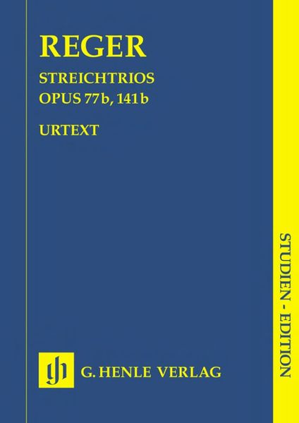 Max Reger - Streichtrios a-moll op. 77b und d-moll op. 141b