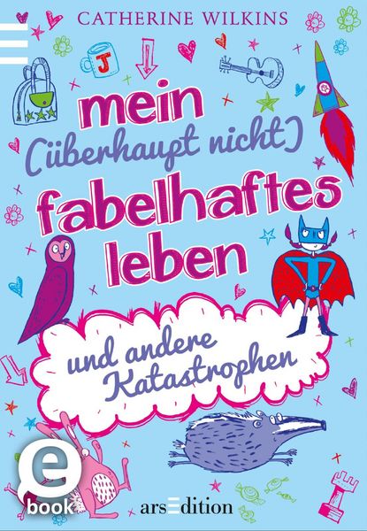 Produktbild: Mein (&uuml;berhaupt nicht) fabelhaftes Leben und andere Katastrophen