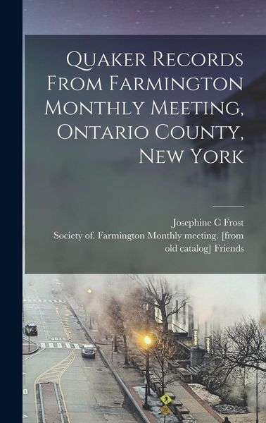 Produktbild: Quaker Records From Farmington Monthly Meeting, Ontario County, New York