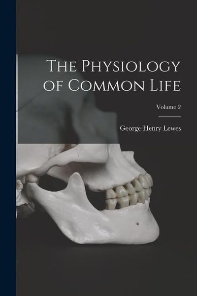 Produktbild: The Physiology of Common Life; Volume 2