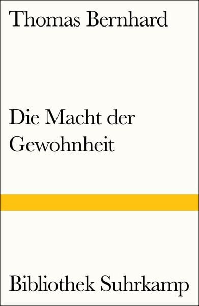 Die Macht der Gewohnheit, Taschenbuch von Thomas Bernhard, Suhrkamp, 9783518240199