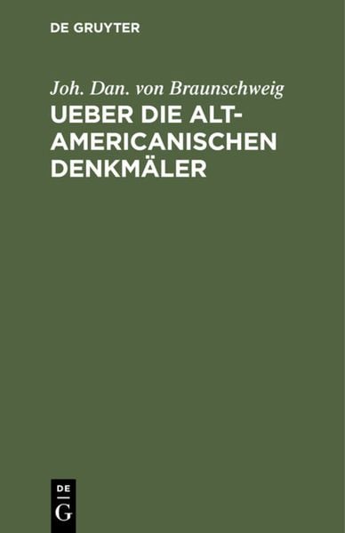 Produktbild: Ueber die alt-americanischen Denkm&auml;ler