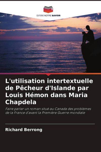 Produktbild: L'utilisation intertextuelle de P&ecirc;cheur d'Islande par Louis H&eacute;mon dans Maria Chapdela