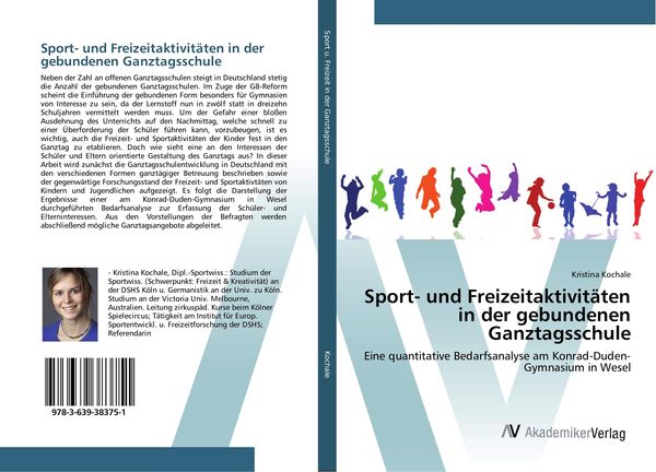 Sport- und Freizeitaktivitäten in der gebundenen Ganztagsschule, Taschenbuch von Kristina Kochale, AV Akademikerverlag, 9783639383751