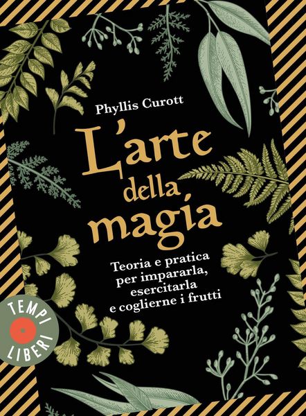 Produktbild: L' arte della magia. Teoria e pratica per impararla, esercitarla e coglierne i frutti