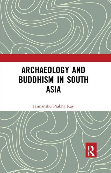 Produktbild: Archaeology and Buddhism in South Asia
