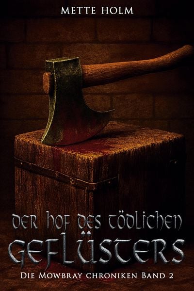 Die Mowbray-Chroniken - Band 2, Taschenbuch von Mette Holm, EK-2 Publishing, 9783964037312
