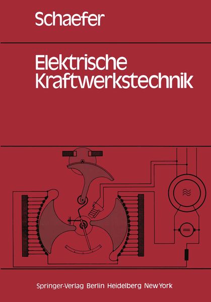 Elektrische Kraftwerkstechnik, Taschenbuch von H. Schaefer, Springer Berlin, 9783540088653