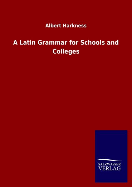Produktbild: A Latin Grammar for Schools and Colleges