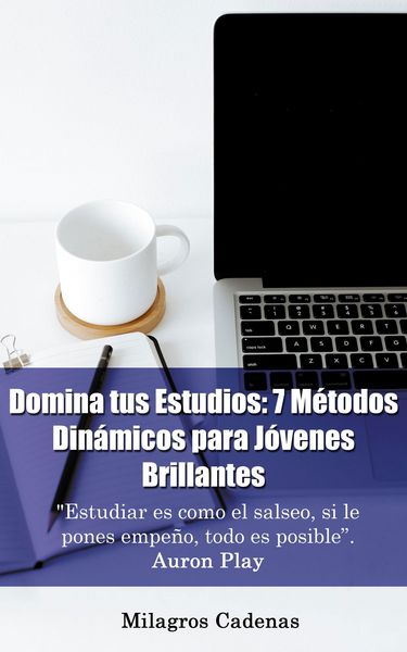 Produktbild: Domina tus Estudios: 7 M&eacute;todos Din&aacute;micos para J&oacute;venes Brillantes