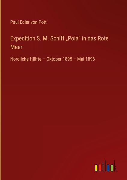 Produktbild: Expedition S. M. Schiff "Pola" in das Rote Meer