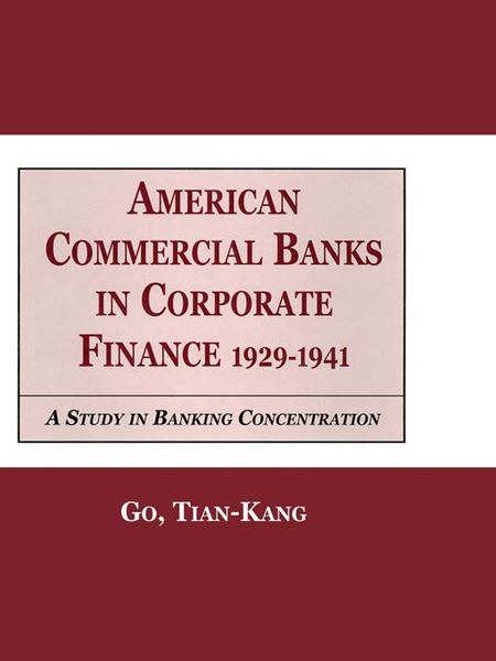 Produktbild: American Commercial Banks in Corporate Finance, 1929-1941