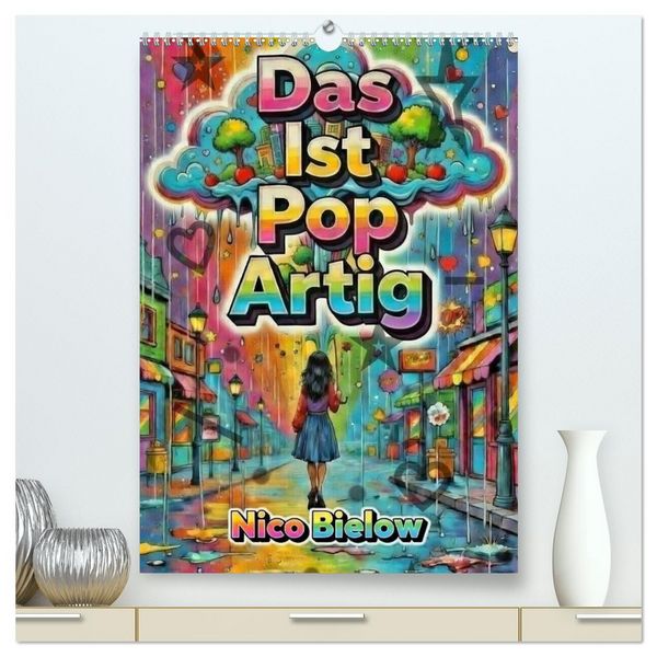 Produktbild: Das ist Pop Artig (hochwertiger Premium Wandkalender 2027 DIN A2 hoch), Kunstdruck in Hochglanz