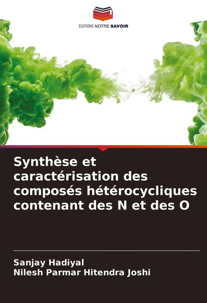 Produktbild: Synth&egrave;se et caract&eacute;risation des compos&eacute;s h&eacute;t&eacute;rocycliques contenant des N et des O