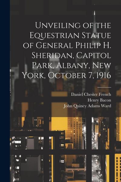 Produktbild: Unveiling of the Equestrian Statue of General Philip H. Sheridan, Capitol Park, Albany, New York, October 7, 1916