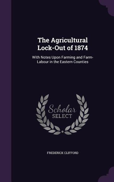 Produktbild: The Agricultural Lock-Out of 1874