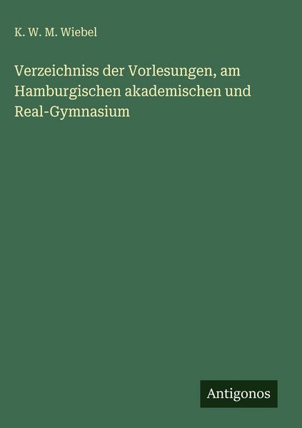 Produktbild: Verzeichniss der Vorlesungen, am Hamburgischen akademischen und Real-Gymnasium