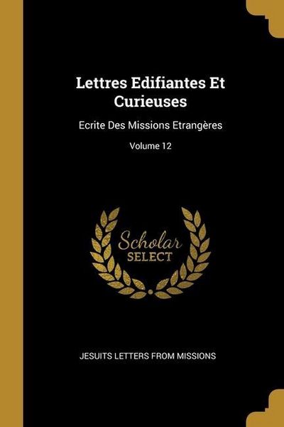 Produktbild: Lettres Edifiantes Et Curieuses
