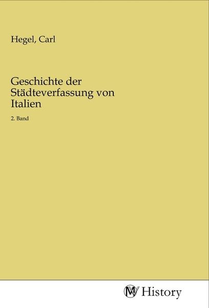 Geschichte der Städteverfassung von Italien, Taschenbuch von , MV-History, 9783968721323