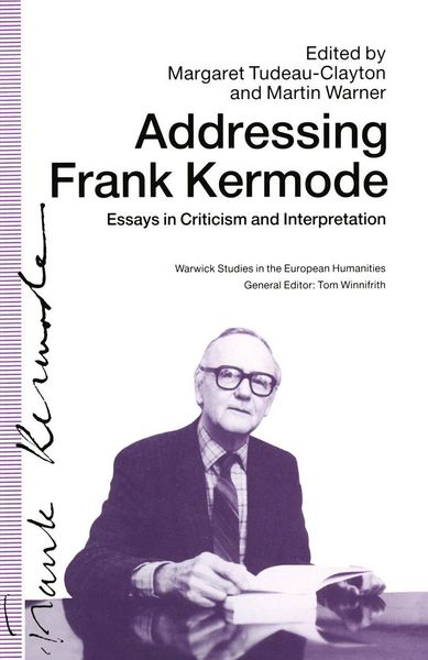 Produktbild: Addressing Frank Kermode: Essays in Criticism and Interpretation