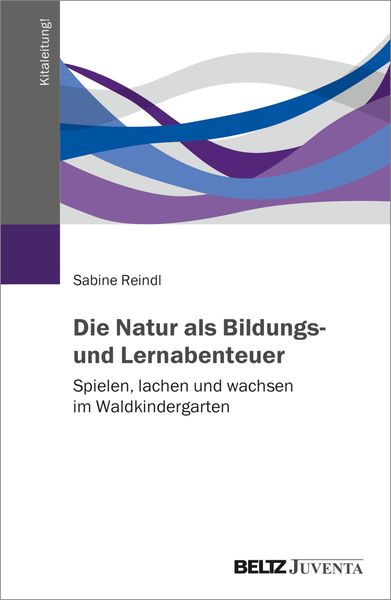 Produktbild: Die Natur als Bildungs- und Lernabenteuer