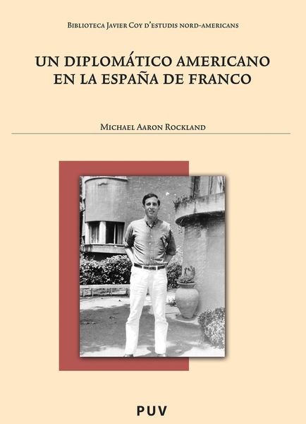 Produktbild: Un diplom&aacute;tico americano en la Espa&ntilde;a de Franco