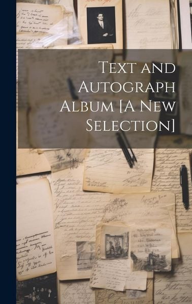 Produktbild: Text and Autograph Album [A New Selection]
