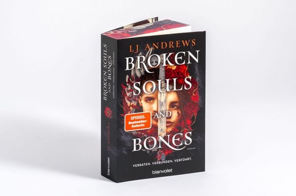 Produktbild: Broken Souls and Bones - Verraten. Verbunden. Verf&uuml;hrt.