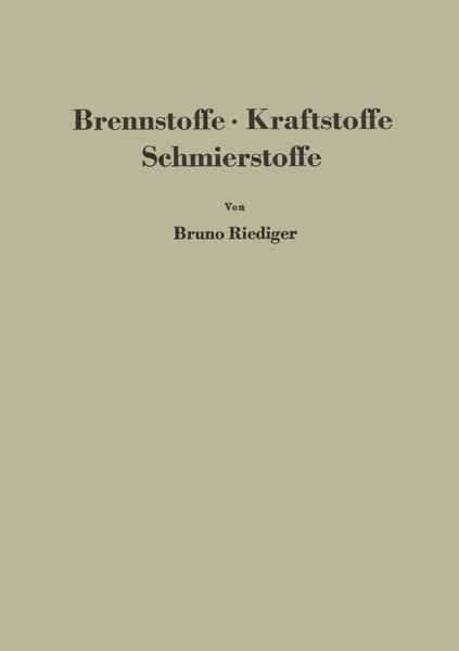 Brennstoffe · Kraftstoffe Schmierstoffe, Taschenbuch von Bruno Riediger, Springer Berlin, 9783642925368