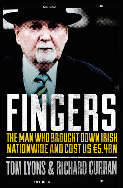 Produktbild: Fingers: The Man Who Brought Down Irish Nationwide and Cost Us EUR5.4bn