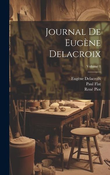 Produktbild: Journal de Eug&egrave;ne Delacroix; Volume 1