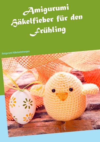 Produktbild: Amigurumi H&auml;kelfieber f&uuml;r den Fr&uuml;hling