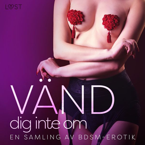 Produktbild: V&auml;nd dig inte om: En samling av BDSM-erotik