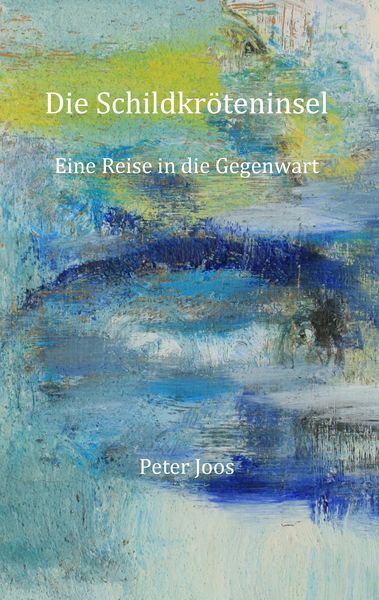Die Schildkröteninsel, Taschenbuch von Peter Joos, BoD – Books on Demand, 9783739221960