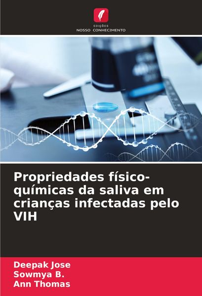 Produktbild: Propriedades f&iacute;sico-qu&iacute;micas da saliva em crian&ccedil;as infectadas pelo VIH