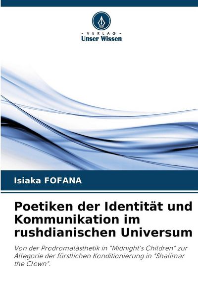 Produktbild: Poetiken der Identit&auml;t und Kommunikation im rushdianischen Universum